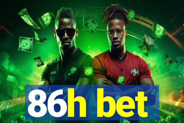 86h bet